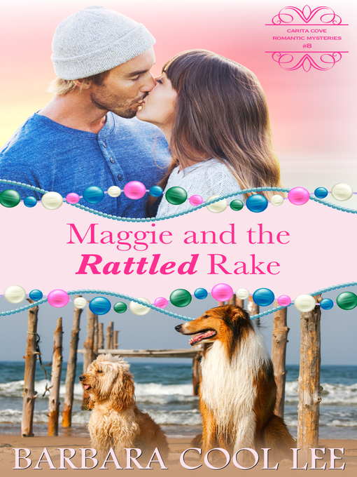 Title details for Maggie and the Rattled Rake by Barbara Cool Lee - Available